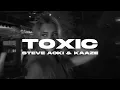Lagu Toxic (Steve Aoki \u0026 KAAZE Remix) (TECHNO)