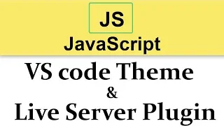 JavaScript Tutorial VS code Theme Live Server Plugin Setup