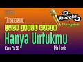 Download Lagu Hanya Untukmu - Ida Laila, Karaoke Dangdut Lawas - Paling Gurih