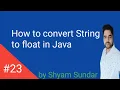 How to convert String to float in Java Shyam Sundae
