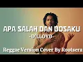 Lagu D'lloyd - Apa Salah Dan Dosaku (Rootsera AI reggae Cover)