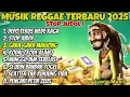 Download Lagu Playlist Lagu Reggae Terbaru 2025 🎶 Lagu Reggae Hits Viral - Stop Judol - Gara-Gara Mahjong