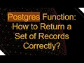Postgres Function How to Return a Set of Records Correctly