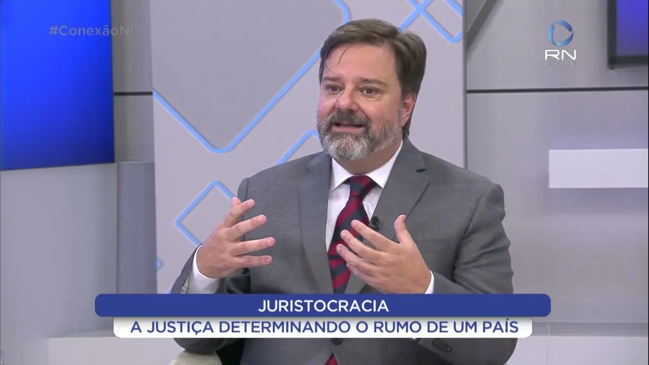 Conexão ND desta terça-feira discute juristocracia