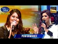 Download Lagu 'Chitthiye' पर Shreya को पसंद आए Sneha के Variations | Indian Idol S15 | Performance