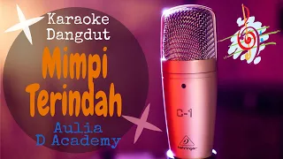 Download Karaoke Mimpi Terindah - Aulia D Academy (Karaoke Dangdut Lirik Tanpa Vocal) MP3