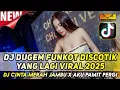 Download Lagu DJ DUGEM FUNKOT DISCOTIK YANG LAGI VIRAL 2025‼️ DJ CINTA MERAH JAMBU X AKU PAMIT PERGI FULL BASS