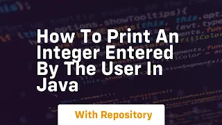 How to print an integer entered by the user in java