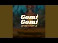 Download Lagu Gomi Gomi (Remix)
