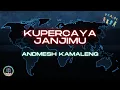 Download Lagu Kupercaya Janjimu \u0026 Sampai Akhir Hidupku (Cover by Andmesh Kamaleng)(Lirik)