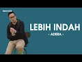 Download Lagu Adera - Lebih Indah Lirik/Lyrics