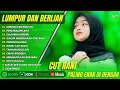 Download Lagu CUT RANI - LUMPUR DAN BERLIAN - PERCERAIAN LARA - SALAHMU SENDIRI || POP MELAYU TERPOPULER