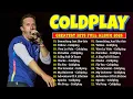 Download Lagu Coldplay Best Songs Playlist 2025 - Coldplay Greatest Hits Full Album 2025 || Yellow, Viva la vida..