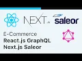 Building an E-Commerce App with React js Grap L using Next js Saleor API