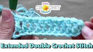 The Extended Double Crochet Stitch Crochet Tutorial - Easy Tall Stitch