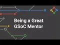 Being a Great Google Summer of Code Mentor