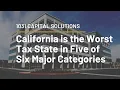 California is the Worst Tax State in Five of Six Major Categories 2