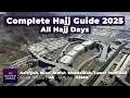 Complete Hajj Guide 2025 All Hajj Days Aziziyah Mina Arafat Muzdalifah Tawaf Makkah Madinah