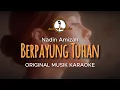 Download Lagu Berpayung Tuhan - Nadin Amizah || KARAOKE ORIGINAL