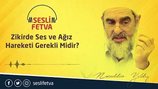 13) Zikirde Ses ve Ağız Hareketi Gerekli midir?
