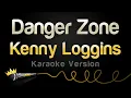 Download Lagu Kenny Loggins - Danger Zone (Karaoke Version)