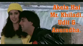 Download Akela Hai Mr. Khiladi : Mr. And Ms. Khiladi. Akshay Kumar, Juhi Chawla, Udit N. Anuradha Paudwal. MP3
