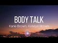Download Lagu Kane Brown, Katelyn Brown - Body Talk (Lyrics)