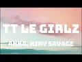 Lagu ANNA, Niky Savage - TT LE GIRLZ (Testo/Lyrics)