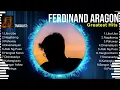 Ferdinand Aragon ~ Ferdinand Aragon 2024 ~ Ferdinand Aragon Top Songs ~ Ferdinand Aragon Full A