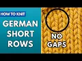 How to Knit German Short Rows Without Holes Perfect Every Time