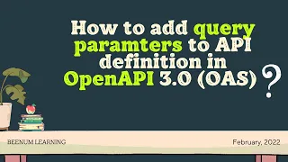 How to add query paramters to API definition in OpenAPI specification 3 0 OAS