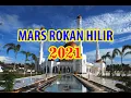 MARS ROKAN HILIR 2021 (LAGU+LIRIK)