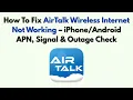 How To Fix AirTalk Wireless Internet Not Working - APN Signal Outage Check