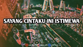 Download SAYANG CINTAKU INI ISTIMEWA¡!¡! DJ JUNGLE DUTCH FULL BASS 2024[MHDIHSANII] MP3