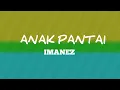 Lagu Imanez - Anak Pantai (Lirik)