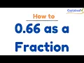0 66 as a Fraction simplified form