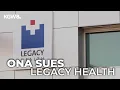 ONA sues Legacy Health for alleged unfair labor practices