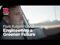 From Rutgers to Volkswagen Engineering a Greener Future