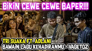 Download KEHADIRANMU - VAGETOZ (COVER) TRI SUAKA ft. ADLANI RAMBE MP3