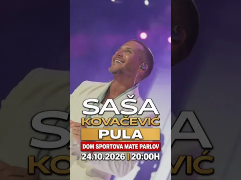 📍24.10. | Pula |  Dom sportova Mate Parlov | Saša Kovačević