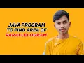 Java Program To Find Area of Parallelogram CWA - 14 Code with Aakash