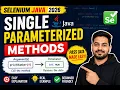 210 Single Parameterized Methods in Java Selenium Java 2026