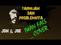 Download Lagu IWAN FALS # Tarmijah dan Problemnya _ Joe \u0026 Jon Cover