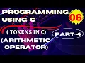 Programming Using C Class - 6 Arithmetic operator Unary Operator Binary Operator