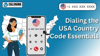 Dialing the USA Country Code Essentials Callmama