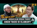 Lagu DOWNLOAD 1 : ISLAM ASLI VS ISLAM PALSU ?? INI TRADISI BUKAN ISLAM?!