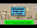 Assignment Operator in Python - ConciseCoder Beginners