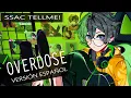 Lagu 「OVERDOSE」 (COVER ESPAÑOL) - natori - 【Ssac Tellme!】