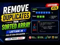 Remove Duplicates from Sorted Array LeetCode 26 Java Solution Easy Explanation