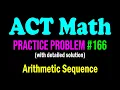 ACT Math Practice Problem - A Fun Problem From Arithmetic Sequence ACT Math